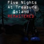 Five Nights at Treasure Island: Remastered