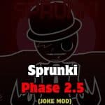 Sprunki Faza 2.5 (JOKE MOD)