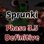 Sprunki Phase 3.5 Definitive